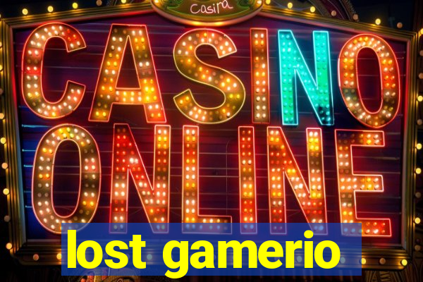 lost gamerio